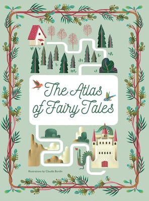 Children’s Atlas of Fairy Tales