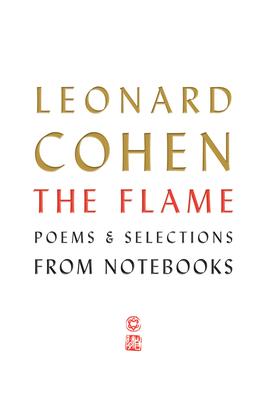 The Flame poems and selections from notebooks
